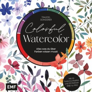 Titelbild des Aquarellbuchs Colourful Watercolor von T. Donderer