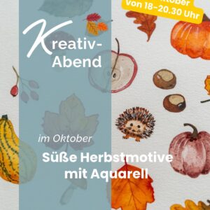 Kreativ-Abend Oktober - Herbstliches Aquarell (29. Okt 2026)